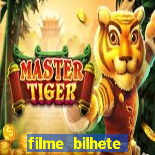 filme bilhete premiado completo dublado